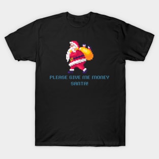 Give me money T-Shirt